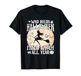Photo Gallery who needs halloween i m a witch all year costume halloween maglietta Photo Gallery who needs halloween i m a witch all year costume halloween maglietta