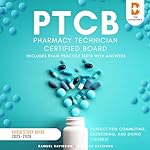 Cover of PTCB Pharmacy Technician Certified Board Audio Study Guide 2025-2026 (Includes Exam Practice Tests with Answers)