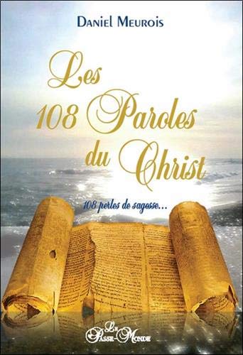 Télécharger Les 108 Paroles du Christ - 108 perles de sagesse... Francais PDF