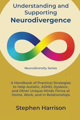 Understanding and Supporting Neurodivergence: A Handbook of Practical Strategies to