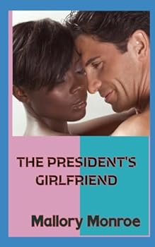 The President's Girlfriend - Book #1 of the President's Girlfriend