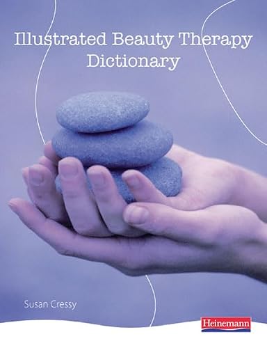 Illustrated Beauty Therapy Dictionary (Hair & Beauty Illustrated Dictionaries)
