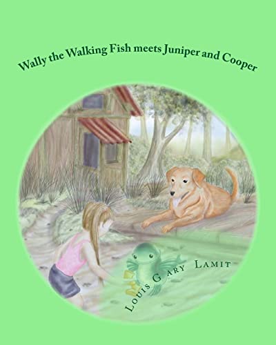 Wally the Walking Fish meets Juniper and Cooper 1507556195 Book Cover