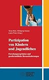 wochenschau verlag politikum  Partizipation von Kindern und Jugendlichen: Forschungsergebnisse, Bewertungen, Handlungsmöglichkeiten ((ALT) Wochenschau Pocket)