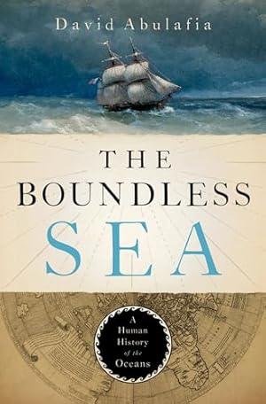 The Boundless Sea: A Human History of the Oceans