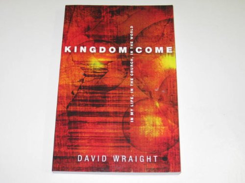Kingdom Come : David Wraight: Amazon.co.uk: Books