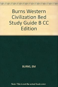 Hardcover Burns Western Civilization 8ed Study Guide B CC Edition Book