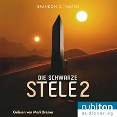 Die schwarze Stele Audiobook By Brandon Q. Morris cover art