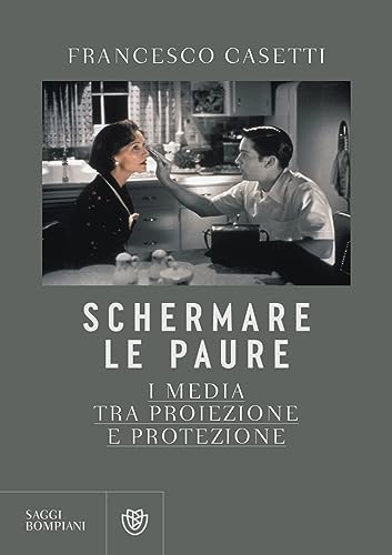 Schermare Le Paure. I Media Tra Proiezione E Protezione