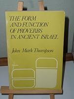 The form and function of proverbs in ancient Israel B0006C559I Book Cover