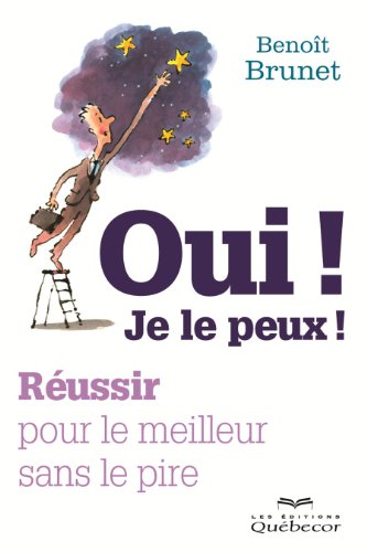 Amazon Com Oui Je Le Peux Reussir Pour Le Meilleur Sans Le Pire Croissance Personnelle French Edition Ebook Brunet Benoit Kindle Store Amazon Com Oui Je Le Peux Reussir Pour Le Meilleur Sans Le Pire Croissance Personnelle French Edition Ebook Brunet Benoit Kindle Store