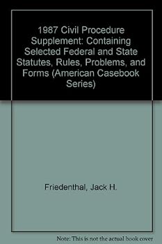 Paperback 1987 Civil Procedure Supplement: Containing Selected Federal and State Statutes, Rules, Problems, and Forms (American Casebook Series) Book