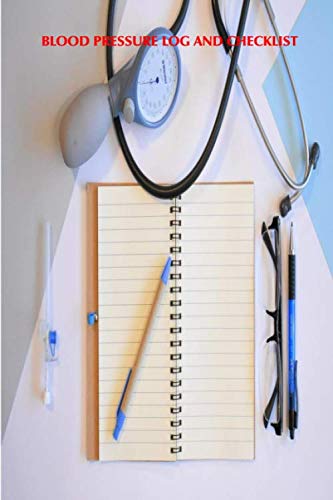 BLOOD PRESSURE LOG AND CHECKLIST: BLOOD PRESSURE JOURNAL BLOOD PRESSURE BOOK TRACKER BLOOD PRESSURE MONITOR LOG BOOK FASHION COMPOSITION NOTEBOOK DESIGN BOOKS (COLOR YOUR WORLD BOOKS BY SADIE HARVEST)