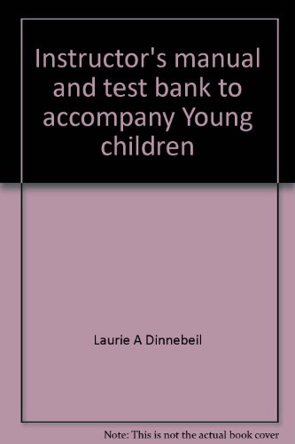 Instructor's manual and test bank to accompany Young children: An introduction to early childhood education [by Stephen B. Graves ... et al.]