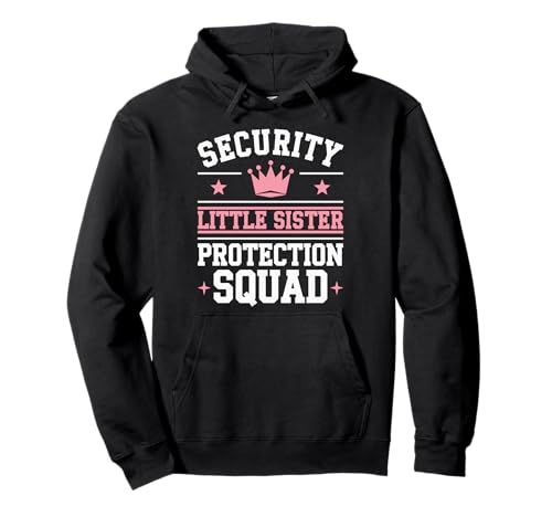 Security Little Sister Protection Squad Fun Graphic Sudadera con Capucha