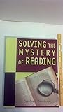Solving the Mystery of Reading (book alone)