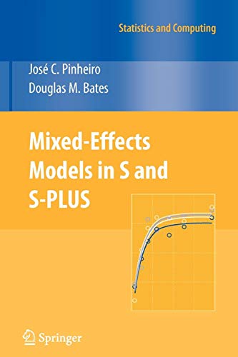 Mixed-Effects Models in S and S-PLUS (Statistics and Computing)