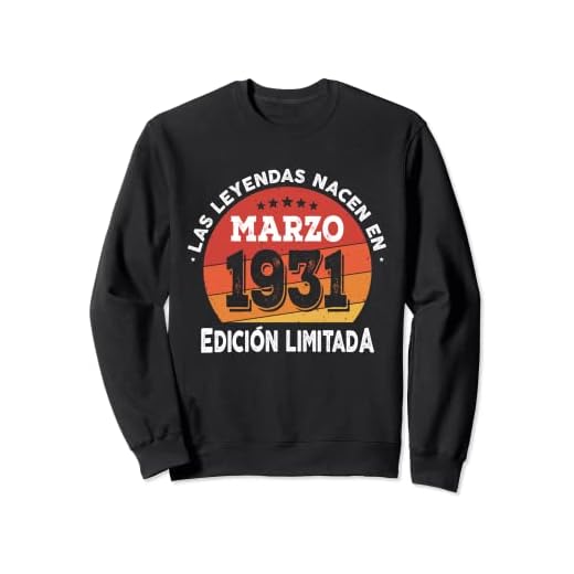 92 años Cumpleaños Las Leyendas nacen en Marzo de 1931 Sudadera