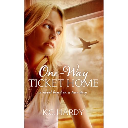 One-Way Ticket Home Audiolibro Por K.C. Hardy arte de portada