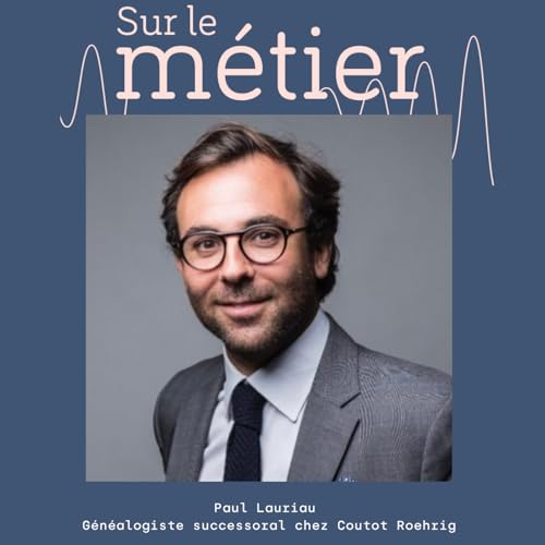 #78 -PAUL LAURIAU - G&Eacute;N&Eacute;ALOGISTE SUCCESSORAL : LIMIER DE LA FILIATION