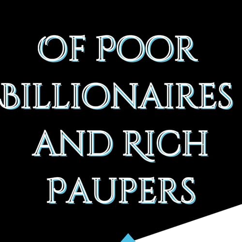 Of Poor Billionaires and Rich Paupers by Ndaba Sibanda episode artwork