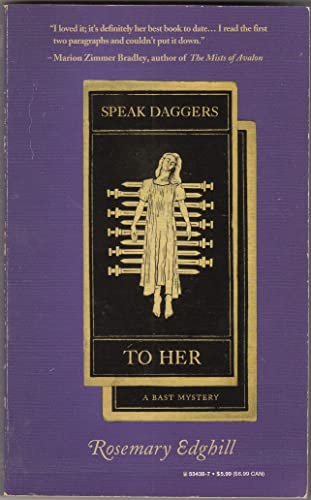 Speak Daggers to Her: A Bast Mystery 0812534387 Book Cover