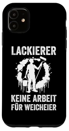 Hülle für iPhone 11 Autolackierer Fahrzeuglackierer Lackierer Hülle für iPhone 11 Autolackierer Fahrzeuglackierer Lackierer