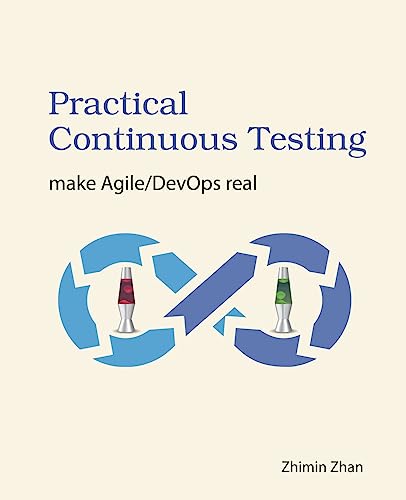 Practical Continuous Testing: make Agile/DevOps real