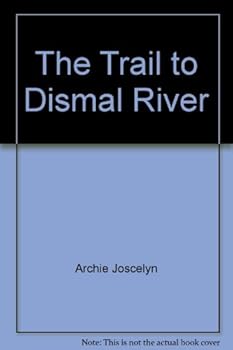Hardcover The Trail to Dismal River Book