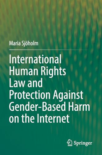 International Human Rights Law and Protection Against Gender-Based Harm on the Internet