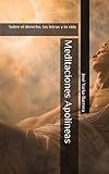 Meditaciones ApolÃ­neas: Sobre el derecho, las letras y la vida