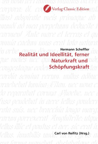 Realität und Ideellität, ferner Naturkraft und Schöpfungskraft