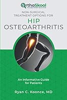 Non-Surgical Treatment Options for Hip Osteoarthritis: An Informative Guide for Patients 1733135839 Book Cover