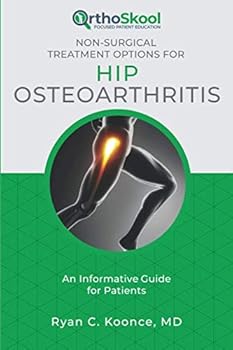 Paperback Non-Surgical Treatment Options for Hip Osteoarthritis: An Informative Guide for Patients Book