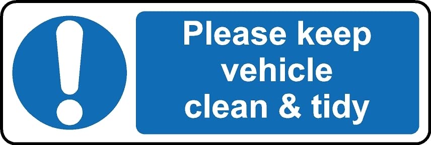 Please Keep Vehicle Clean & Tidy Safety Sign (L) - Self Adhesive Sticker (300m x 100mm)