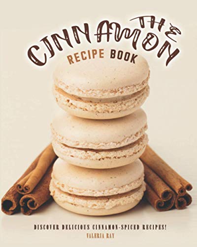 The Cinnamon Recipe Book: Discover...