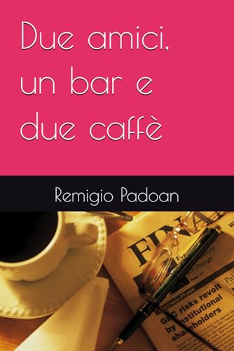  Due amici, un bar e due caffè