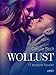 Wollust - 17 erotische Novellen