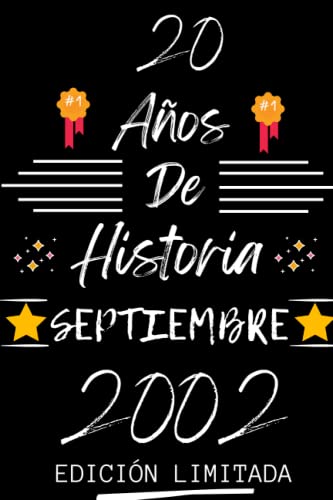 CUADERNO, 20 AÑOS DE HISTORIA SEPTIEMBRE 2002 EDICIÓN LIMITADA: Regalo de 20 cumpleaños para mujeres y hombres, ideas de 20 cumpleaños... un ... regalo de 20 cumpleaños para él/ella.