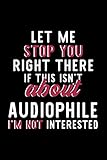 let me stop you right there if this isn't about audiophile i'm not interested: notebook for audiophile lover | great christmas & birthday gift idea ... | audiophile fan diary | 120 pages 6x9 inches