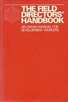 The Field Directors Handbook: An Oxfam Guide for Development Workers 0855980737 Book Cover