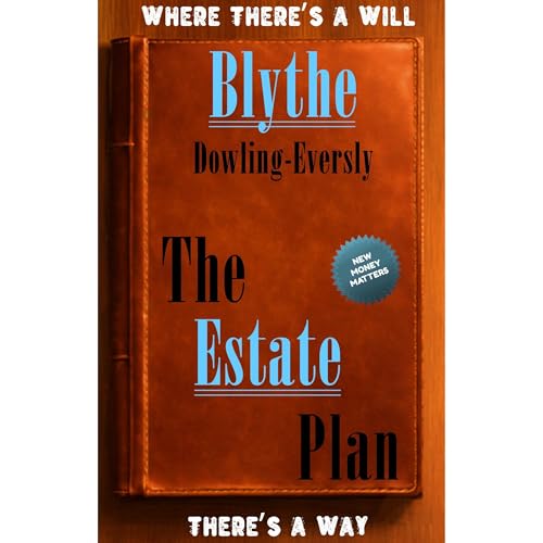 The Estate Plan by Blythe Dowling-Eversly episode artwork