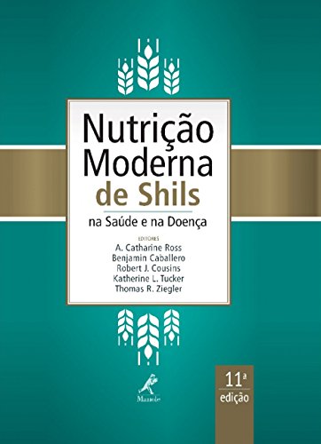 Nutrição moderna de Shils na saúde e na doença