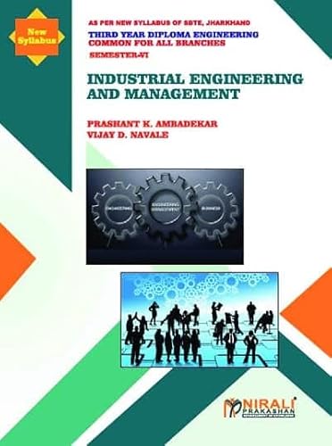 INDUSTRIAL ENGINEERING AND MANAGEMENT – Sem VI (6) – Common For all Branches – As Per JUT Syllabus Jharkhand