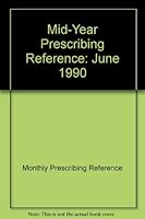 Mid-Year Prescribing Reference: June 1990 B002GKTSQ4 Book Cover