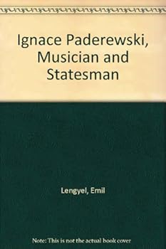 Hardcover Ignace Paderewski, Musician and Statesman Book