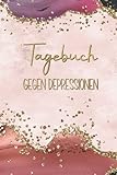 Tagebuch gegen Depressionen: Für mehr Zufriedenheit und Glück im Alltag | zum Ausfüllen - Endoschmeta Publishing 