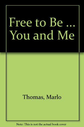 Free to Be ... You and Me 0844666025 Book Cover