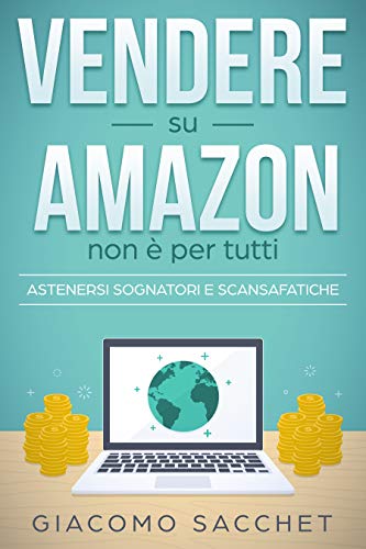 Vendere su Amazon non è per tutti: Astenersi sognatori e scansafatiche