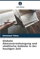 Globale Abwasserentsorgung und städtische Gebiete in der heutigen Zeit 6205267446 Book Cover